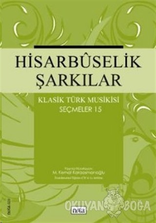 Hisarbuselik Şarkılar Klasik Türk Musikisi Seçmeler 15 - M. Kemal Kara