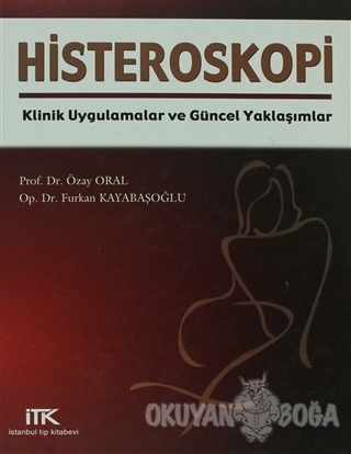 Histeroskopi (Ciltli) - Özay Oral - İstanbul Tıp Kitabevi