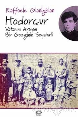 Hodorçur - Vatanını Arayan Bir Gezginin Seyahati