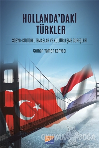 Hollanda'daki Türkler - Gülhan Yaman Kahveci - Siyasal Kitabevi
