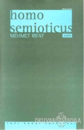 Homo Semioticus - Mehmet Rifat - Yapı Kredi Yayınları