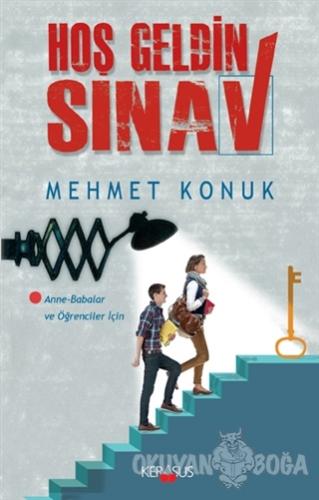 Hoş Geldin Sınav - Mehmet Konuk - Kerasus Yayınları