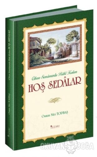 Hoş Sedalar (Ciltli) - Osman Nuri Topbaş - Yüzakı Yayıncılık