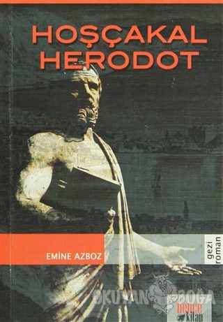 Hoşçakal Herodot - Emine Azboz - Bencekitap