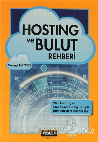 Hosting ve Bulut Rehberi - Mehmet Eğitmen - Pusula Yayıncılık - Özel Ü