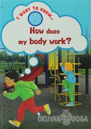 How Does My Body Work? - Helena Ramsay - NCP Yayıncılık