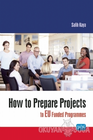 How To Prepare Projects To Eu Funded Programmes - Salih Kaya - Nobel A