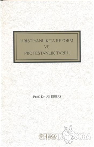 Hristiyanlık'ta Reform ve Protestanlık Tarihi - Ali Erbaş - Diyanet İş