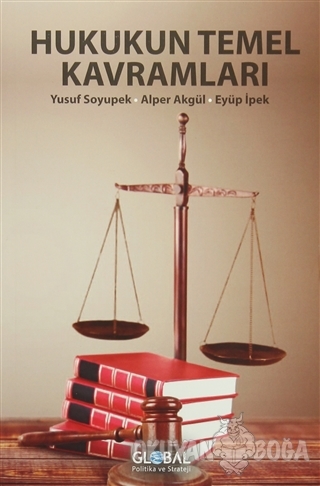 Hukukun Temel Kavramları - Yusuf Soyupek - Global Politika ve Strateji