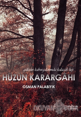 Hüzün Karargahı - Osman Palabıyık - İkinci Adam Yayınları