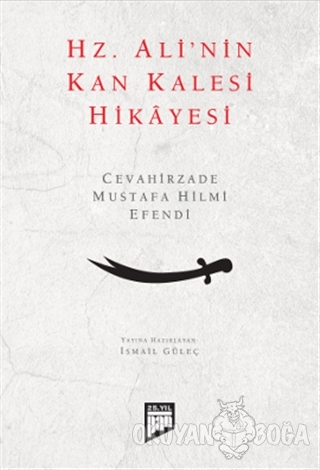 Hz. Ali'nin Kan Kalesi Hikayesi