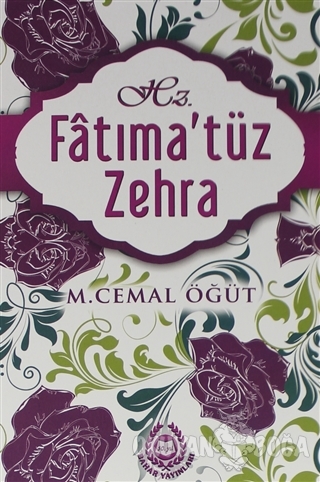 Hz. Fatıma'tüz Zehra - M. Cemal Öğüt - Bahar Yayınları
