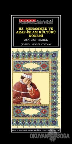 Hz. Muhammed ve Arap - İslam Kültürü Dönemi - August Bebel - Bordo Siy