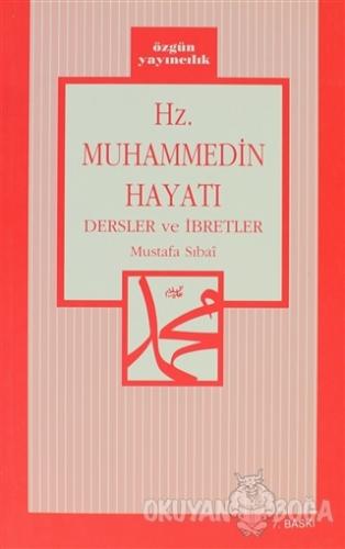 Hz. Muhammedin Hayatı - Mustafa Sıbai - Özgün Yayıncılık