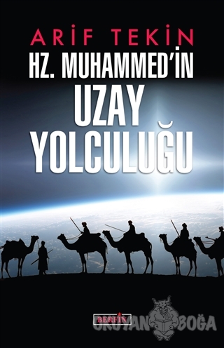 Hz. Muhammed'in Uzay Yolculuğu - Arif Tekin - Berfin Yayınları