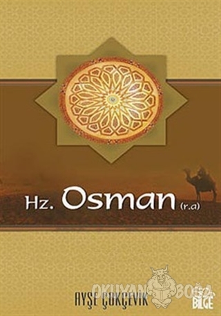 Hz. Osman (r.a) - Ayşe Çokçevik - Bilge Yayıncılık