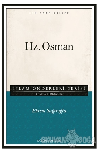 Hz. Osman - Ekrem Sağıroğlu - Düşün Yayıncılık