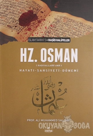 3. Halife Hz. Osman Hayatı Şahsiyeti ve Dönemi - Ali Muhammed Sallabi 