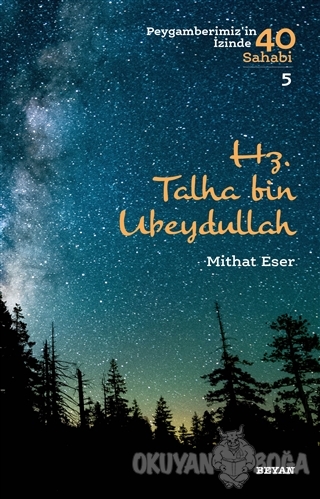 Hz. Talha bin Ubeydullah - Peygamberimiz'in İzinde 40 Sahabi/5