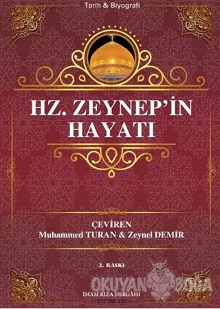 Hz. Zeynep - Seyyid Kazvini - İmam Rıza Dergahı Yayınları