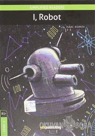 I, Robot (B1 - Level 5) - Isaac Asimov - Yds Publishing