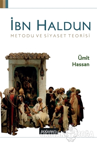İbn Haldun Metodu ve Siyaset Teorisi