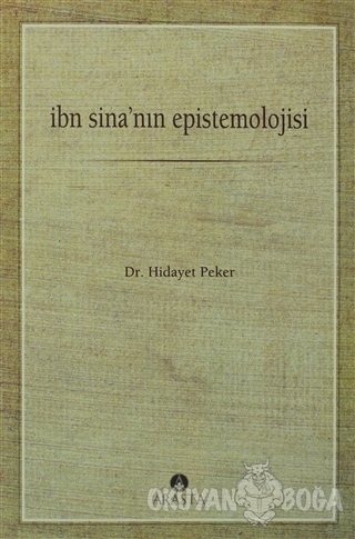 İbn Sina'nın Epistemolojisi - Hidayet Peker - Arasta Yayınları