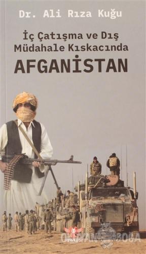 İç Çatışma ve Dış Müdahale Kıskacında Afganistan - Ali Rıza Kuğu - Pan