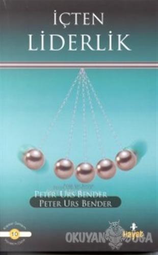 İçten Liderlik - Peter Urs Bender - Hayat Yayınları