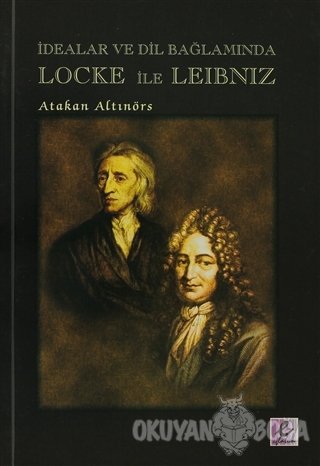 İdealar ve Dil Bağlamında Locke ile Leibniz - Atakan Altınörs - Efil Y
