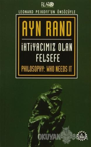 İhtiyacımız Olan Felsefe - Ayn Rand - Plato Film Yayınları