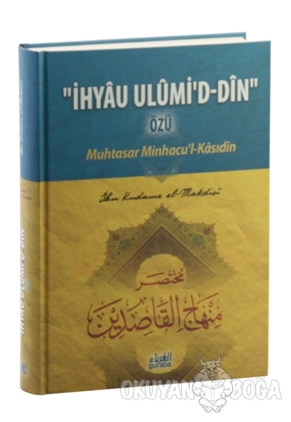 İhyau Ulumi'd- Din Özü : Muhtasar Minhacu'l- Kasıdin (Ciltli)