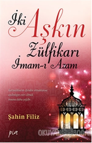 İki Aşkın Zülfikarı İmam-ı Azam