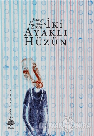 İki Ayaklı Hüzün