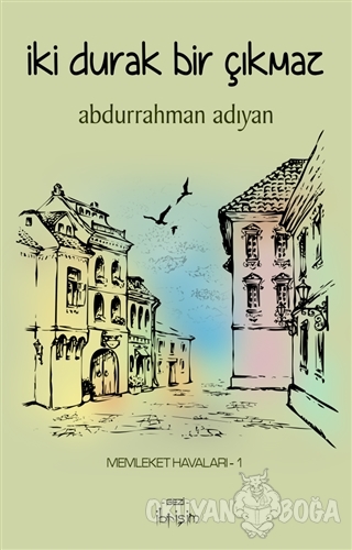 İki Durak Bir Çıkmaz
