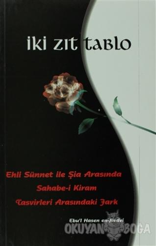İki Zıt Tablo - Ebu'l Hasan Ali En-Nedvi - Meva Yayıncılık