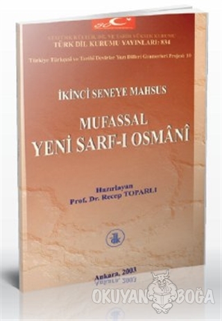 İkinci Seneye Mahsus Mufassal Yeni Sarf-ı Osmani - Recep Toparlı - Tür
