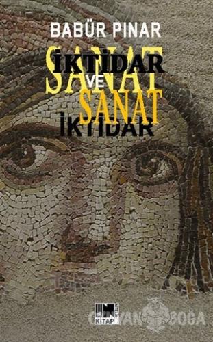 İktidar ve Sanat - Babür Pınar - Nitelik Kitap