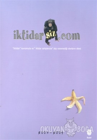 İktidarsiz.com 2003-2004 - Kolektif - Babil Yayınları
