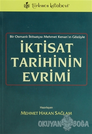 İktisat Tarihinin Evrimi - Mehmet Kenan - Türkmen Kitabevi - Akademik 