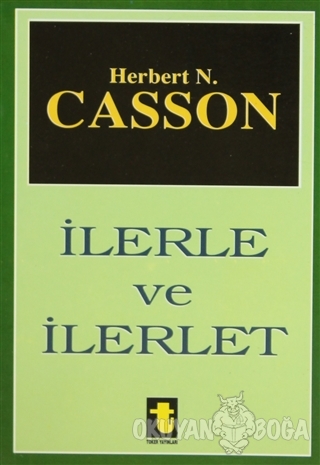 İlerle ve İlerlet - Herbert N. Casson - Toker Yayınları