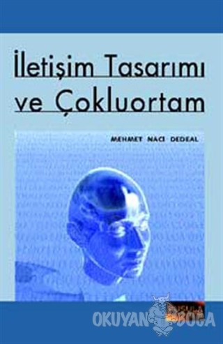 İletişim Tasarımı ve Çokluortam - Mehmet Naci Dedeal - Pusula Yayıncıl