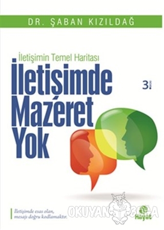 İletişimde Mazeret Yok - Şaban Kızıldağ - Hayat Yayınları