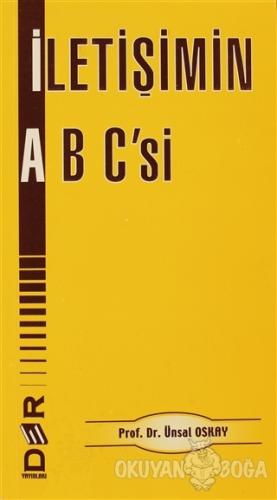 İletişimin ABC'si - Ünsal Oskay - Der Yayınları
