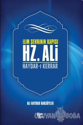 İlim Şehrinin Kapısı Hz. Ali - Ali Haydar Haksöyler - Halk Kitabevi