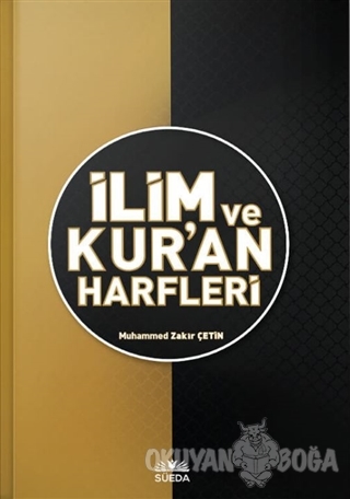 İlim ve Kur'an Harfleri (Ciltli) - Muhammed Çetin - Süeda Basım Yayın