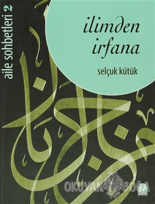 İlimden İrfana - Selçuk Kütük - Pınar Yayınları