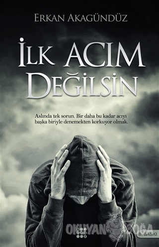 İlk Acım Değilsin
