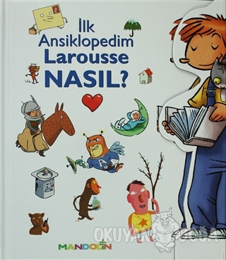 İlk Ansiklopedim Larousse Nasıl? (Ciltli)