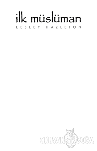 İlk Müslüman - Lesley Hazleton - Kitabix Yayınları